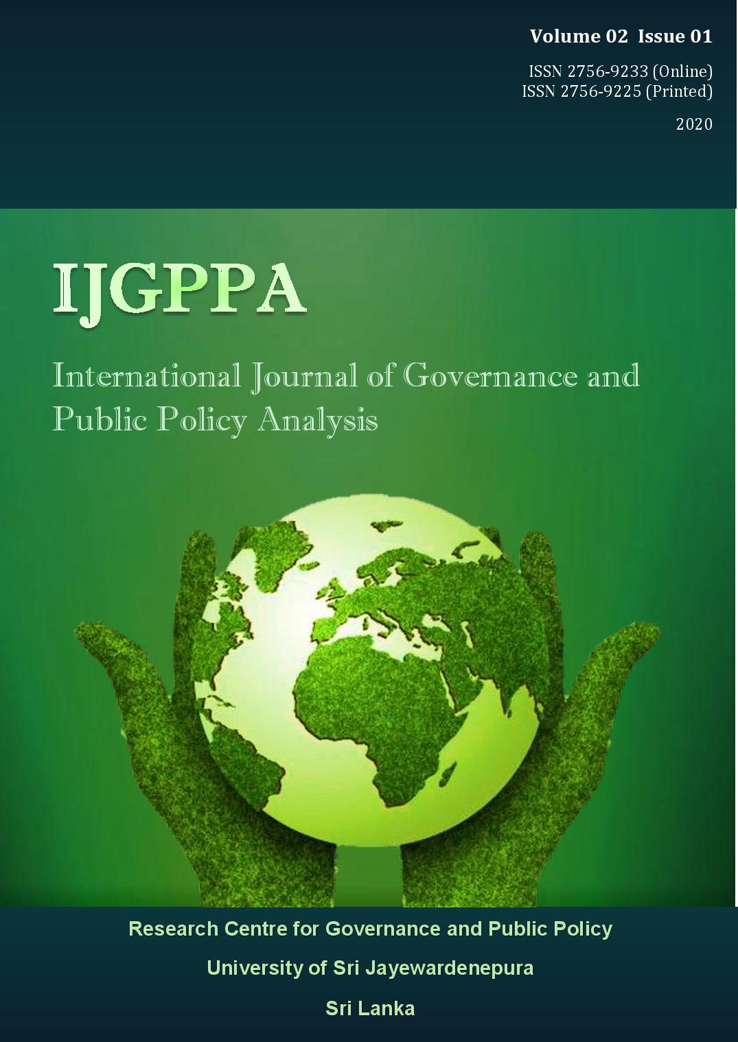 					View Vol. 2 No. 1 (2020): International Journal of Governance and Public Policy Analysis - (IJGPPA) - 2020
				