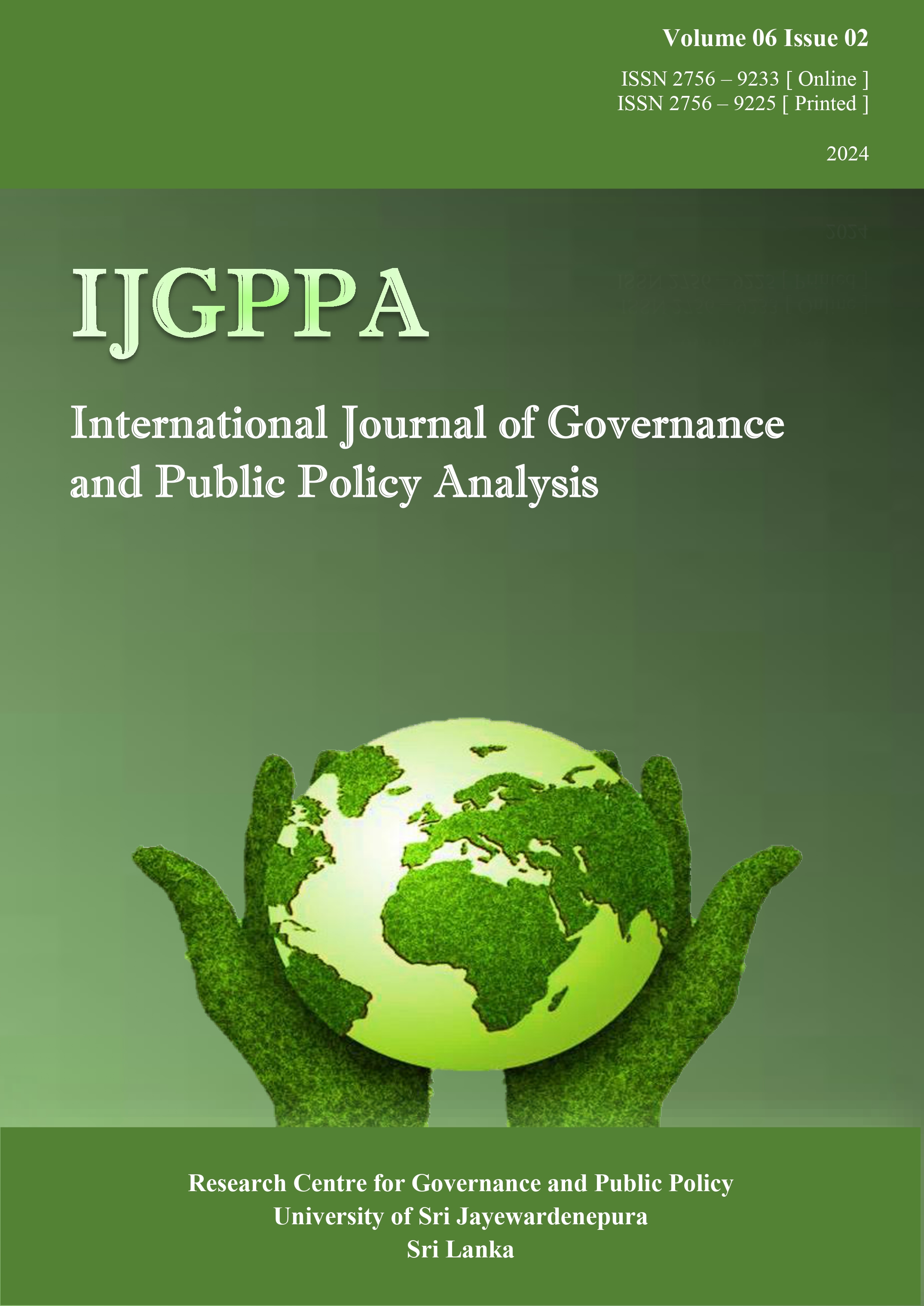 View Vol. 6 No. 2 (2024): International Journal of Governance and Public Policy Analysis (IJGPPA)